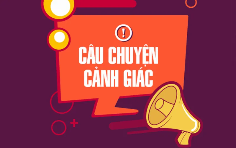 Câu chuyện về cảnh giác với lừa đảo